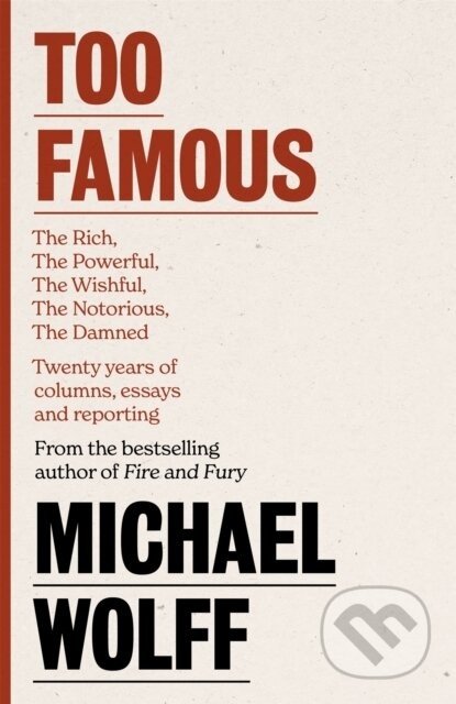 Too Famous - Michael Wolff