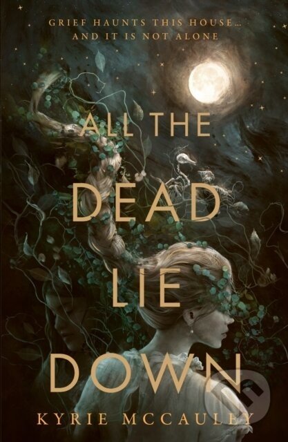 All The Dead Lie Down - Kyrie McCauley