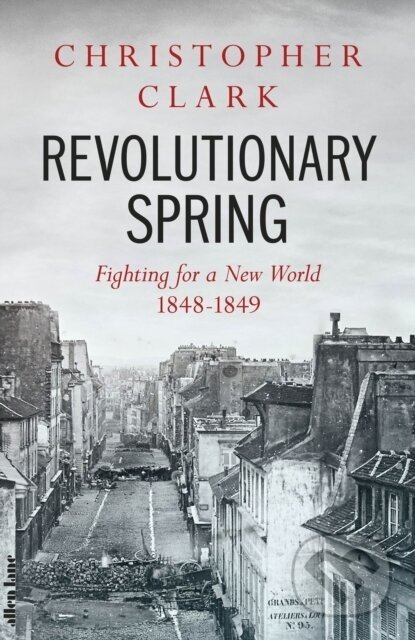 Revolutionary Spring - Christopher Clark