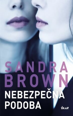 Nebezpečná podoba (Defekt) - Sandra Brown