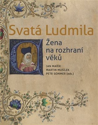 Svatá Ludmila - Mařík Jan;Musílek Martin;Sommer Petr, Brožovaná