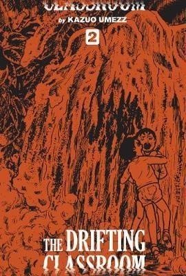 The Drifting Classroom 2 - Kazuo Umezz