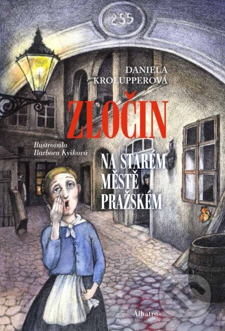 Zločin na Starém Městě pražském - Daniela Krolupperová, Barbora Kyšková