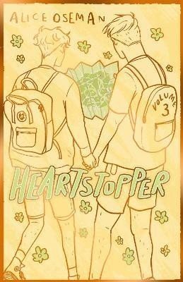 Heartstopper Volume 3: The bestselling graphic novel, now on Netflix! - Alice Oseman