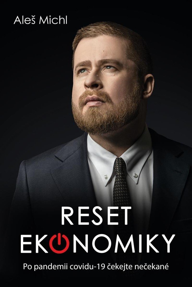 Reset ekonomiky - Co nás čeká po covid-19? - Aleš Michl