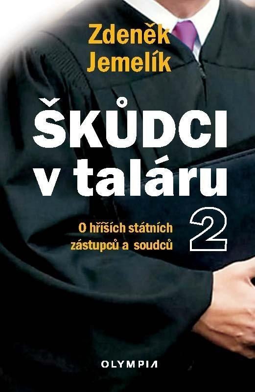 Škůdci v taláru 2 - O hříších státních zástupců a soudců - Zdeněk Jemelík