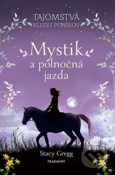 Mystik a polnočná jazda - Stacy Gregg