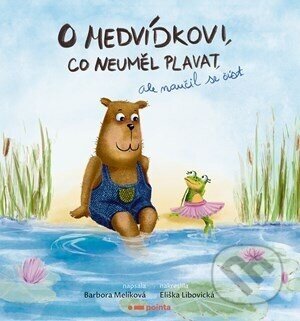 O medvídkovi, co neuměl plavat, ale naučil se číst - Barbora Melíková, Eliška Libovická (ilustrácie)