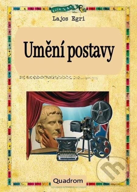 Umění postavy - Lajos Egri