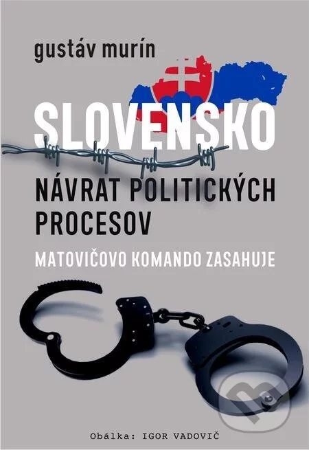 Slovensko - Návrat politických procesov - Gustáv Murín