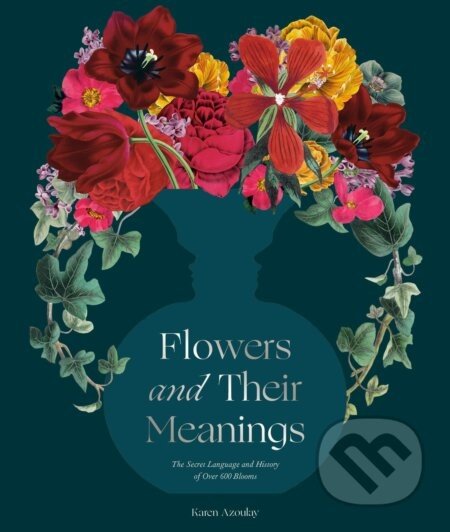 Flowers and Their Meanings - Karen Azoulay