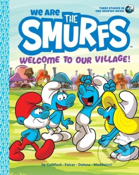 We Are the Smurfs: Welcome to Our Village! - Peyo