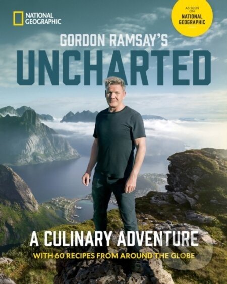 Gordon Ramsay's Uncharted - Gordon Ramsay