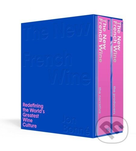 The New French Wine (Two-Book Boxed Set) - Jon Bonné