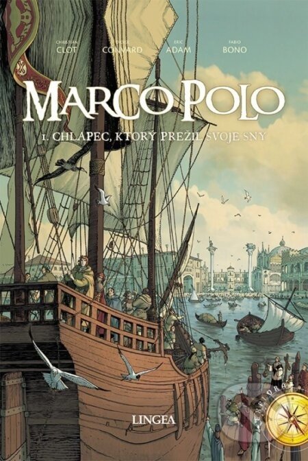 Marco Polo 1. - Chlapec, ktorý prežil svoje sny - É. Bono F. Convard, D. Adam,