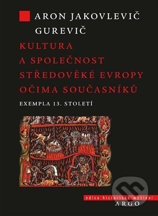 Kultura a společnost středověké Evropy očima současníků - Aron Jakovlevič Gurevič