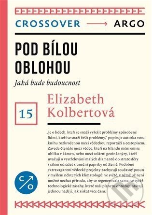 Pod bílou oblohou - Elizabeth Kolbert