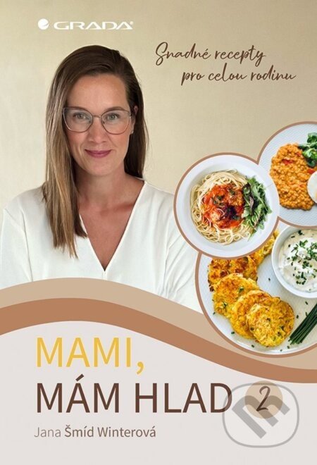 Mami, mám hlad 2 - Jana Šmíd Winterová