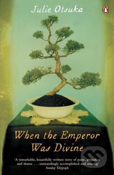 When The Emperor Was Divine - Julie Otsuka