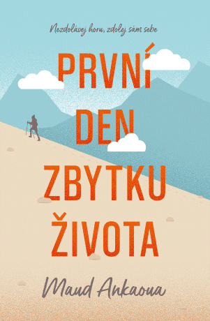 První den zbytku života - Maud Ankaoua