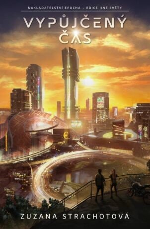 PŘEDPRODEJ: Vypůjčený čas - Zuzana Strachotová - e-kniha