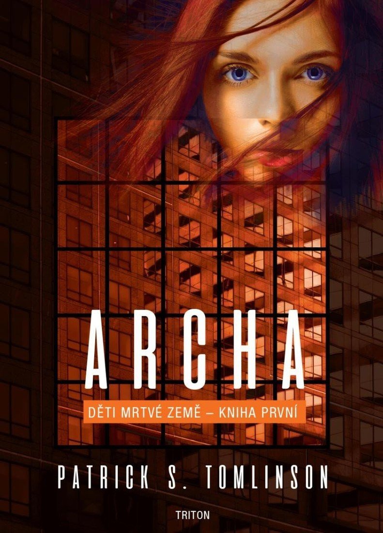 Archa - Děti mrtvé Země 1 - Patrick S. Tomlinson