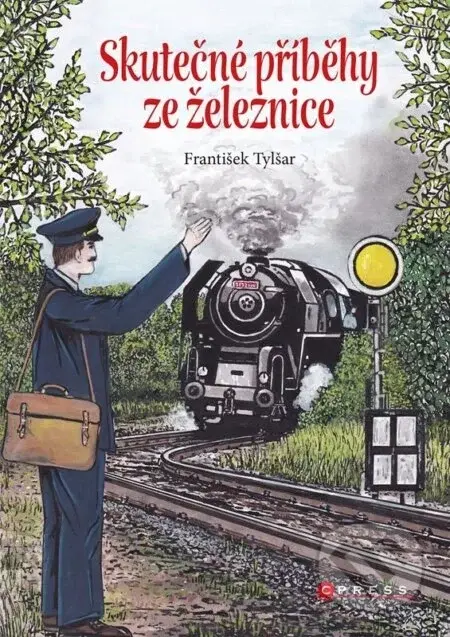 Skutečné příběhy ze železnice - František Tylšar, Bohuslav Fultner (ilustrátor)