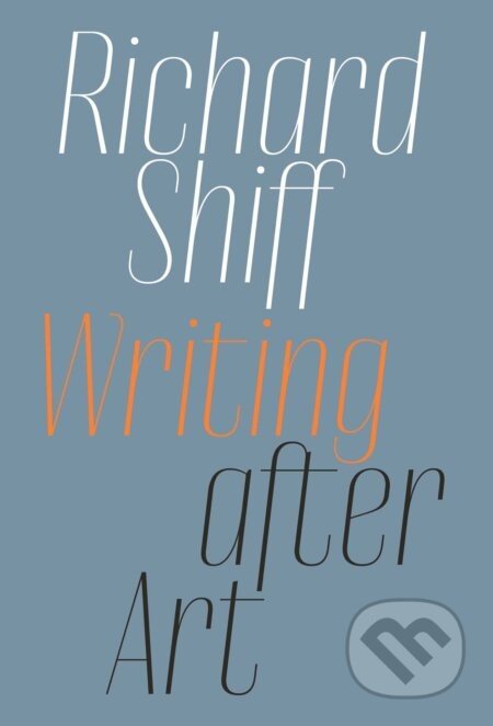 Writing after Art - Richard Shiff