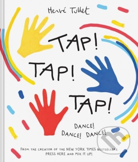 Tap! Tap! Tap! - Herve Tullet