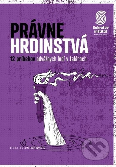 Právne hrdinstvá: 12 príbehov odvážnych ľudí v talároch - Hans Petter Graver