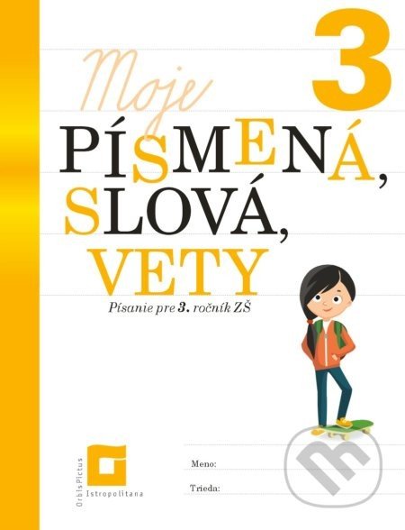 Moje písmená, slová, vety 3 - Ľuba Nguyenová Anhová