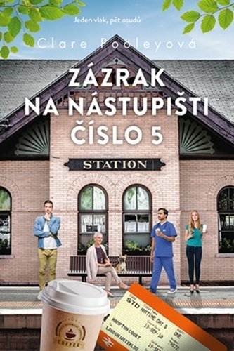 Zázrak na nástupišti číslo 5 - Clare Pooley