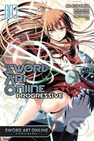 Sword Art Online Progressive (Volume 3) - Reki Kawahara, Kiseki Himura