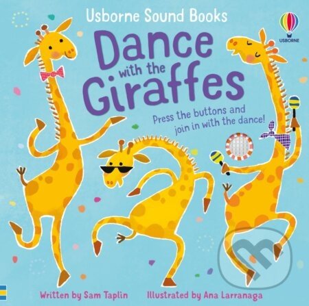 Dance with the Giraffes - Sam Taplin, Ana Martin Larranaga (ilustrátor)