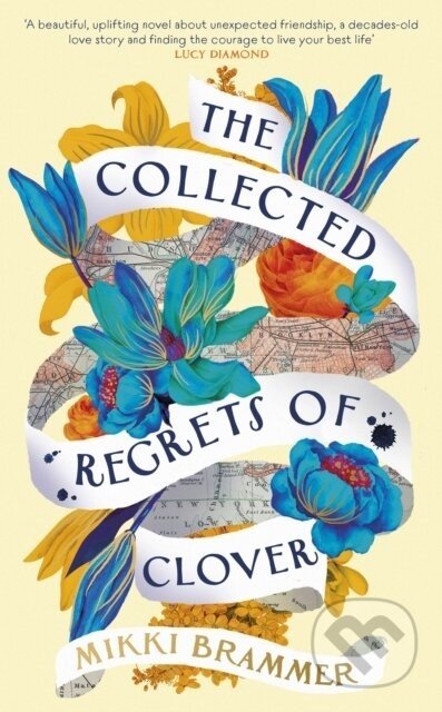 The Collected Regrets of Clover - Mikki Brammer