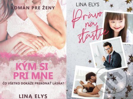 Kým si pri mne + Právo na šťastie - Lina Elys