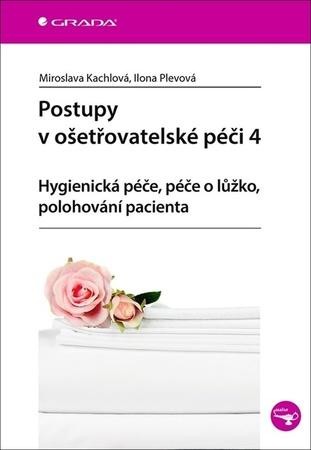 Postupy v ošetřovatelské péči 4 - Plevová Ilona