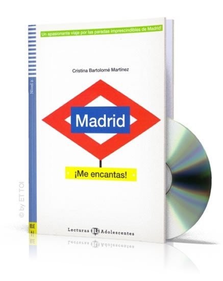 Lecturas ELI Adolescentes 2/A2: Madrid !Me encantas! + Downloadable Multimedia - Cristina Bartolomé Martínez