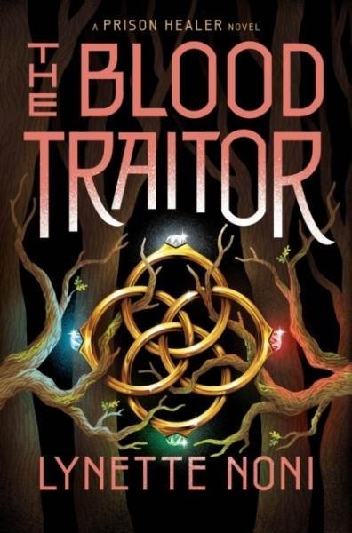 The Blood Traitor: The gripping sequel to the epic fantasy The Prison Healer - Lynette Noniová