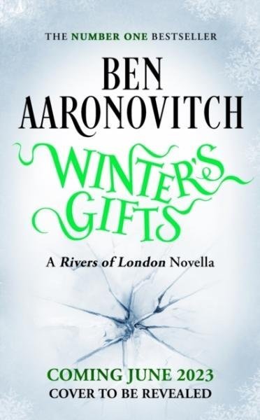 Winter's Gifts: The Brand New Rivers Of London Novella - Ben Aaronovitch