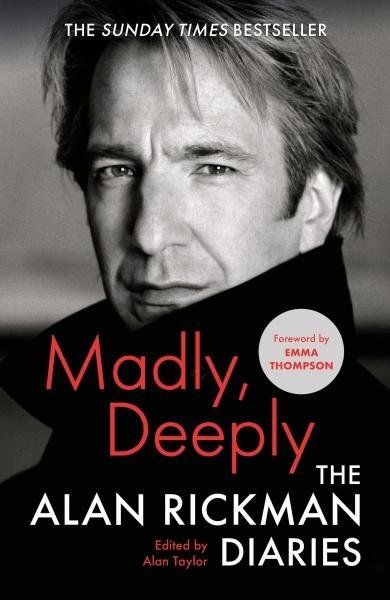 Madly, Deeply: The Alan Rickman Diaries - Alan Rickman