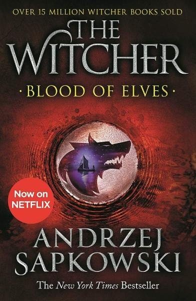 Blood of Elves : Witcher 1 - Now a major Netflix show - Andrzej Sapkowski