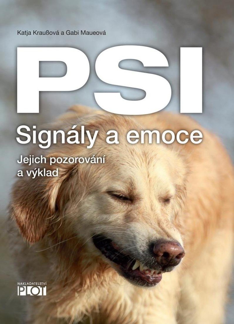 PSI Signály a emoce - Jejich pozorování a výklad - Katja Kraußová; Gabi Maueová