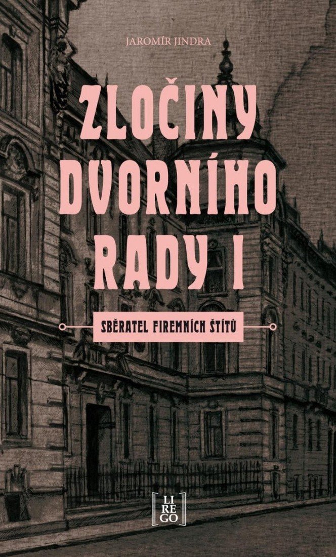 Zločiny dvorního rady I. - Sběratel firemních štítů - Jaromír Jindra