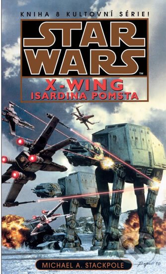 Star Wars X-Wing 8: Isardina pomsta - Michael A. Stackpole