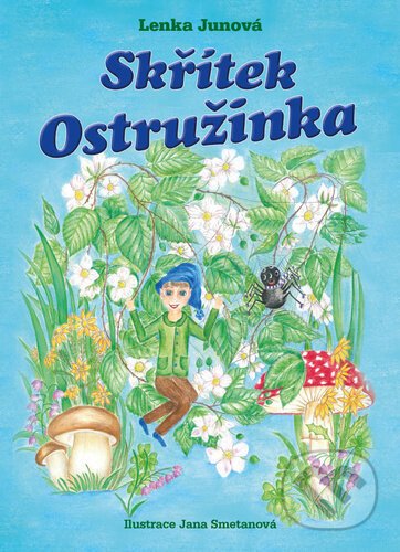 Skřítek Ostružinka - Lenka Junová, Jana Smetanová (Ilustrátor)