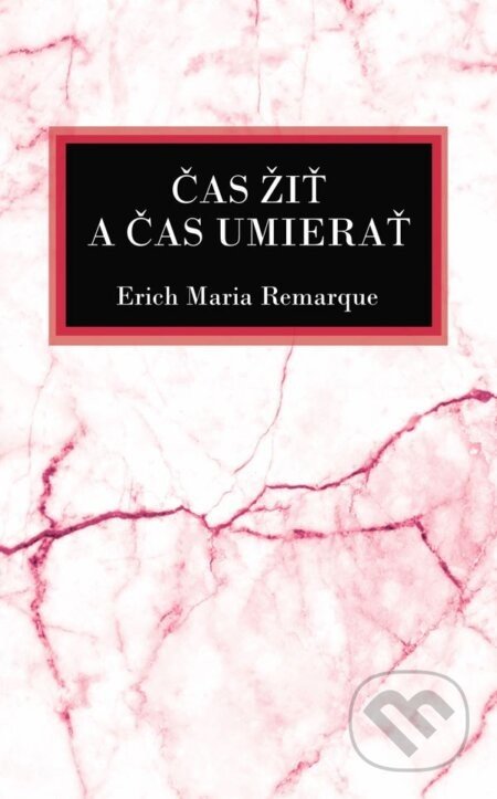 Čas žiť a čas umierať - Erich Maria Remarque