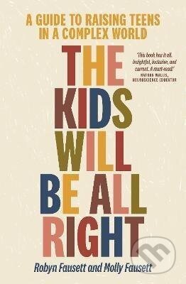 The Kids Will Be All Right - Robyn Fausett, Molly Fausett