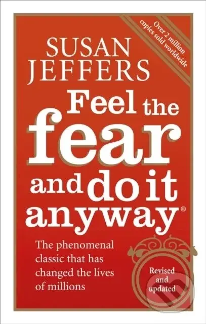 Feel The Fear And Do It Anyway - Susan Jeffers