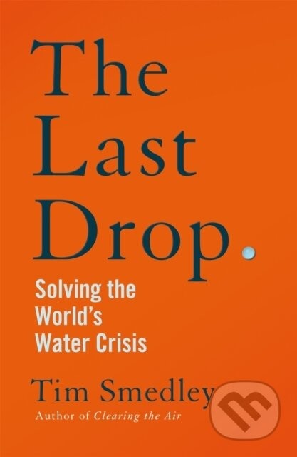 The Last Drop - Tim Smedley